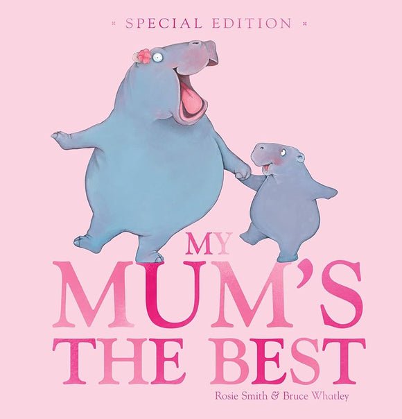 My Mum's The Best  (Special Edition) By Rosie Smith And Bruce Whatley Scholastic Hardcover