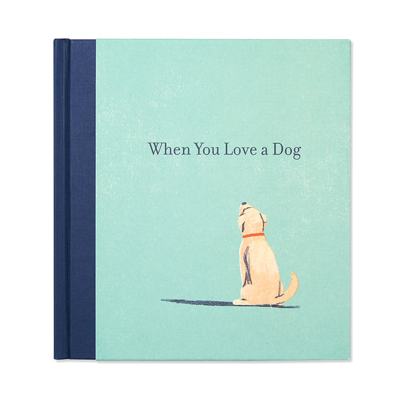 When you Love A Dog Hard Back Book