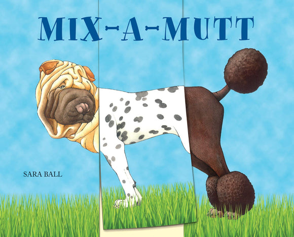 Mix-a-Mutt by Sara Ball Board Book