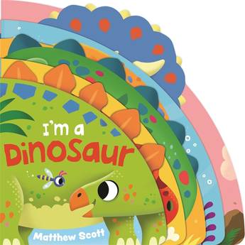 I'm a Dinosaur by Matthew Scott Board Book