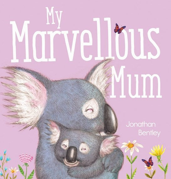 My Marvellous Mum By Jonathan Bentley Scholastic Hardcover