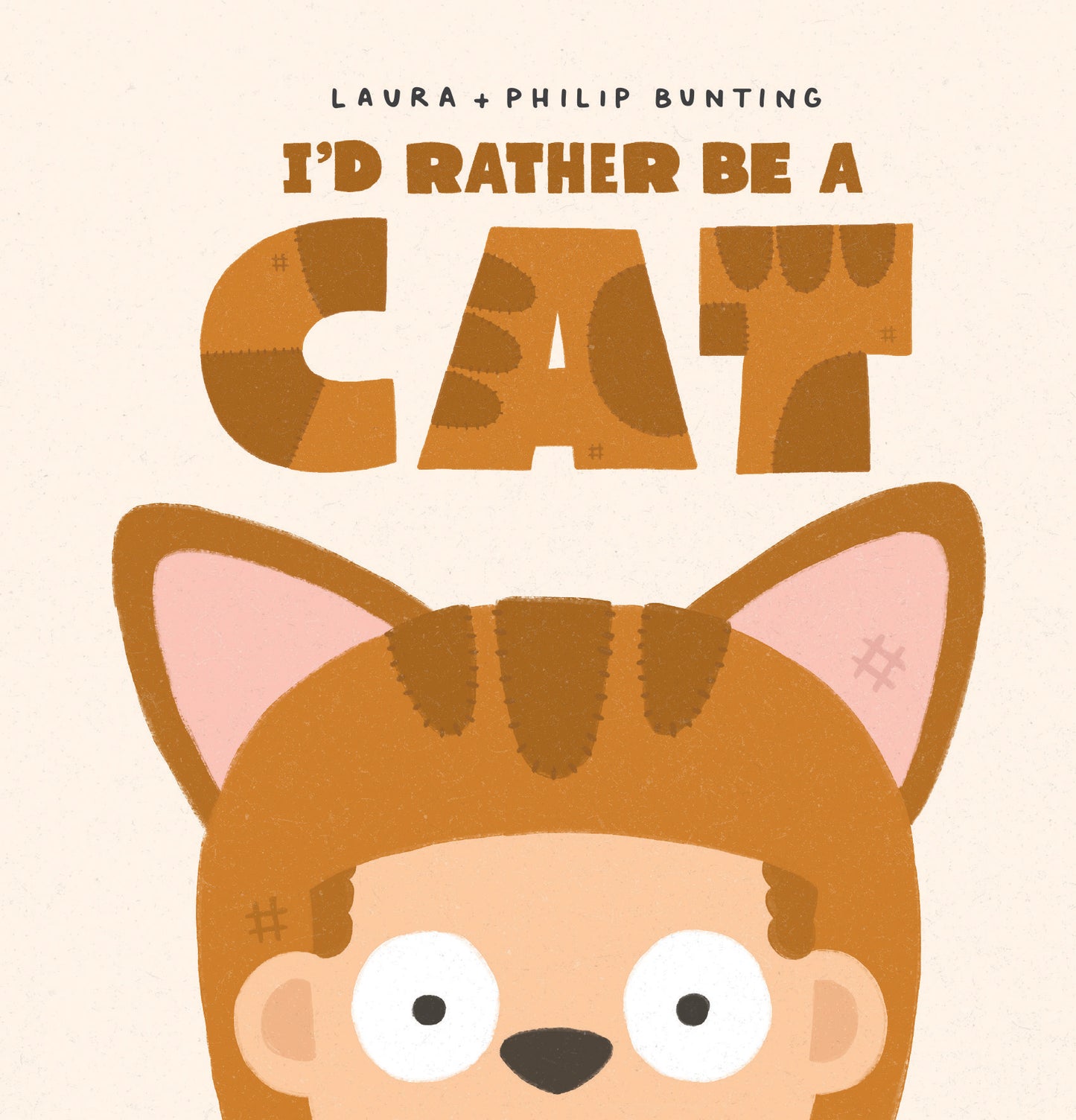 Cover of I’d Rather Be a Cat by Laura Bunting & Philip Bunting – hardback picture book showing a child imagining being a cat, playful illustration for ages 4-8.
