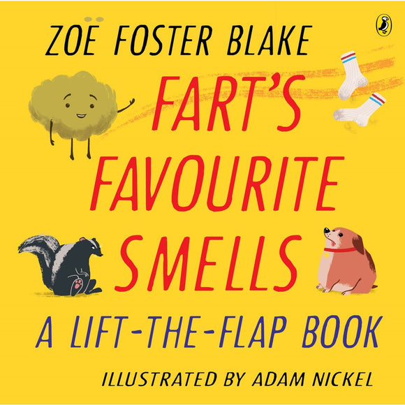 Farts Favourite Smells Lift The Flap Board Book By Zoe Foster Blake