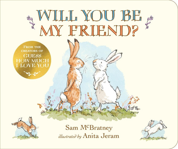 Will You be My Friend Hardcover Book by Sam McBratney and Anita Jerem