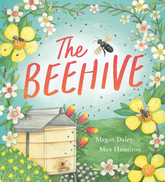 The Beehive by Megan Daley and Max Hamilton Hardcover Book