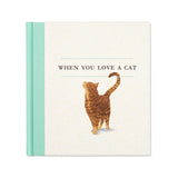 When You Love A Cat Hard Back Book