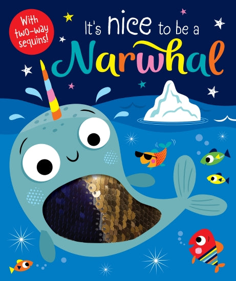 It's Nice To Be A Narwhal 2 Way Sequin Board Book
