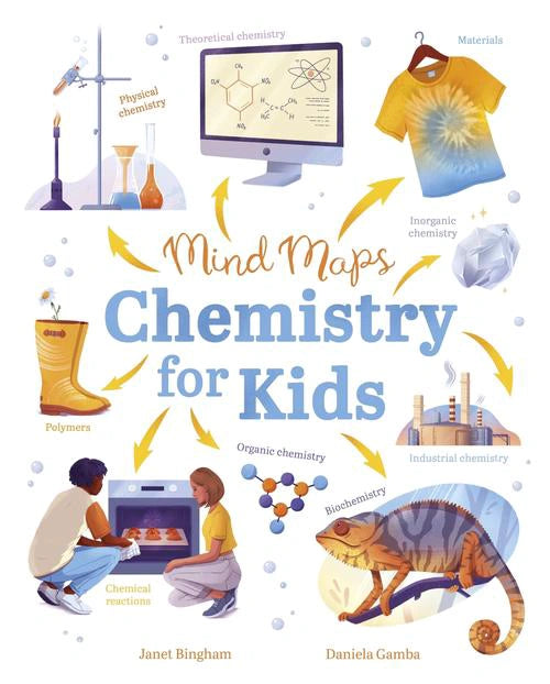 Mind Maps: Chemistry for Kids by Janet Bingham and Daniela Gamba