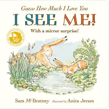 Guess How Much I Love You I See Me! by Sam McBratney and Anita Jeram Board Book