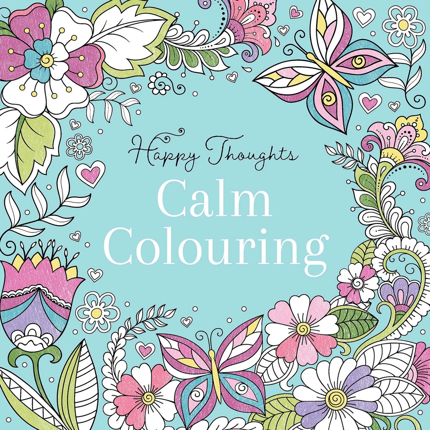 Happy Thoughts Calm Colouring Book