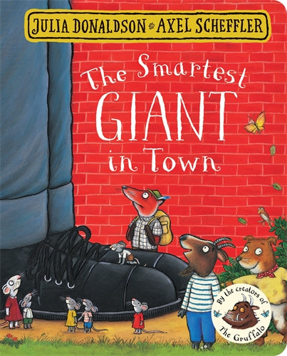 Cover of The Smartest Giant in Town by Julia Donaldson & Axel Scheffler showing a giant in smart clothes helping animals – board book for children aged 2-5