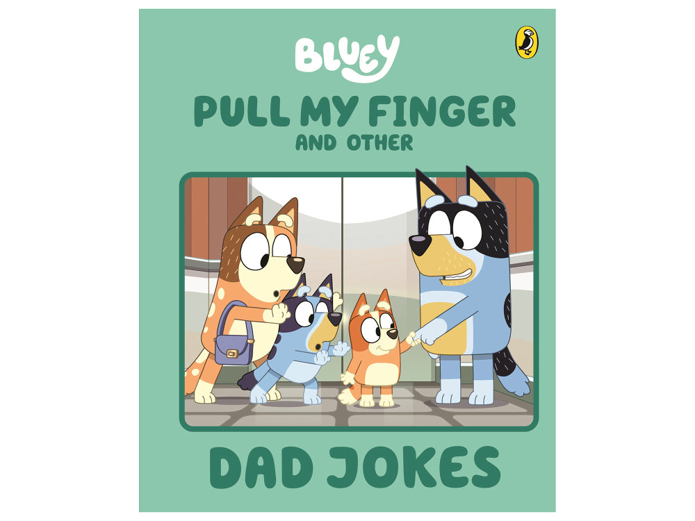 Book cover of 'Pull My Finger and Other Dad Jokes' featuring Bluey and her family.