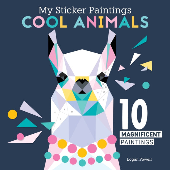 My Sticker Paintings 10 Cool Animals by Logan Powell Activity Book