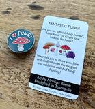 I Love Fungi Enamel Pin By Monica Reeve