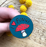 I Love Fungi Enamel Pin By Monica Reeve