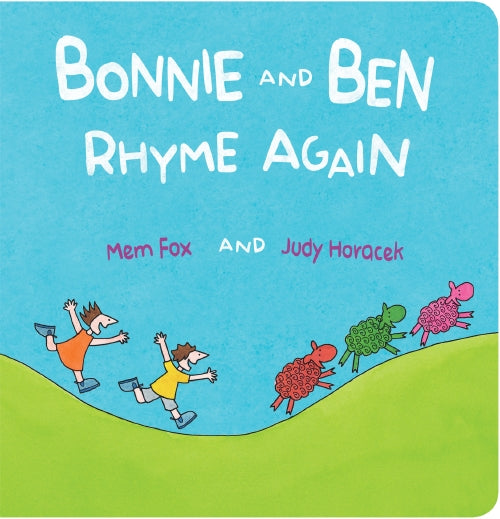 Bonnie and Ben Rhyme Again by Mem Fox and Judy Horacek Board Book