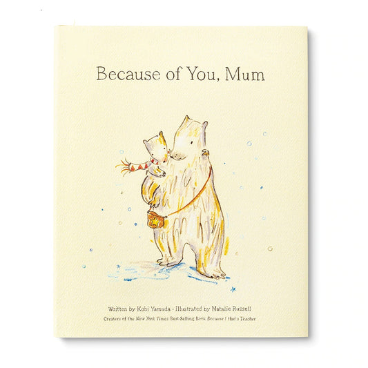 Because Of You, Mum by Kobi Yamada
