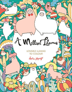 A Million Llamas Colouring Book by Lulu Mayo