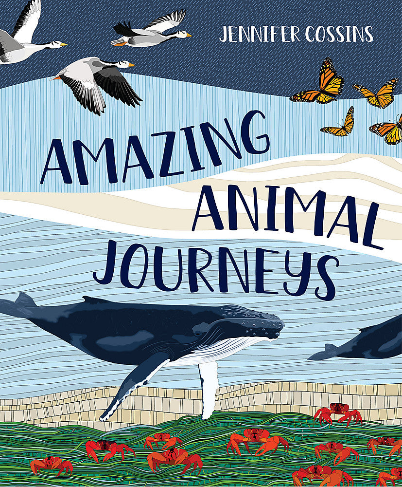 Amazing Animal Journeys by Jennifer Cossins