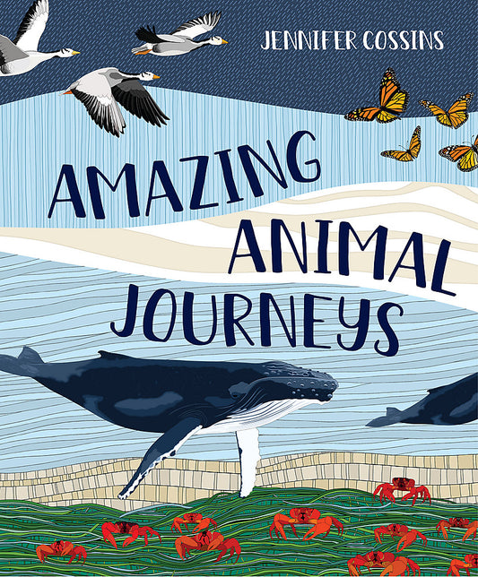 Amazing Animal Journeys by Jennifer Cossins