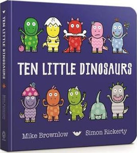 Ten Little Dinosaurs by Mike Brownlow and Simon Rickerty Board Book