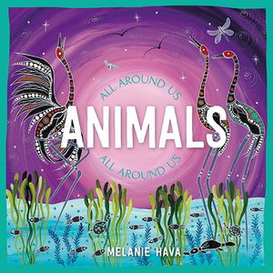 Animals All Around Us by Melanie Hava Hardcover Book