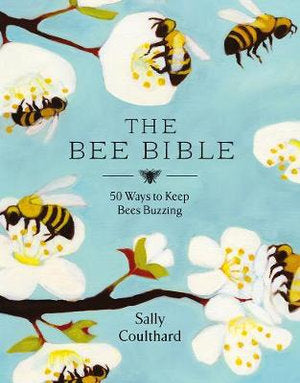 The Bee Bible By Sally Couthard Hardcover Book