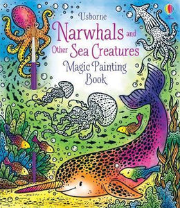 Usborne Magic Painting Book Narwhals and Other Sea Creatures