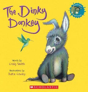The Dinky Donkey by Craig Smith Illustrated by Katz Cowley Scholastic Hardcover Book
