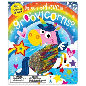 Do You Believe in Groovicorns? Illustrated by Stuart Lynch 2 Way Sequin Touch and Feel Board Book