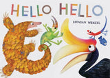 Hello Hello by Brendan Wenzel Hardcover Book