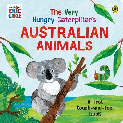 Very Hungry Caterpillar's Australian Animals Hard Cover Book