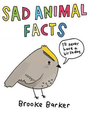 Sad Animal Facts by Brooke Barker Hardcover Book