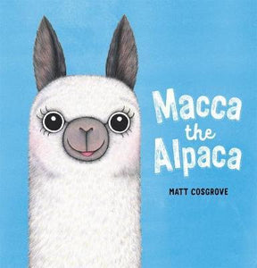 Macca the Alpaca by Matt Cosgrove Scholastic Hardcover Book