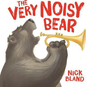 The Very Noisy Bear by Nick Bland Scholastic Hardcover Book