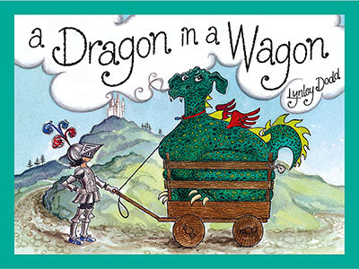 A Dragon in a Wagon By Lynley Dodd