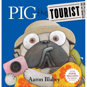 Pig the Tourist by Aaron Blabey Scholastic Hardcover Book