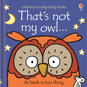 Thats Not My Owl Usborne Touchy-Feely Books