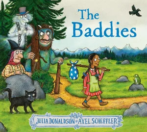 The Baddies By Julia Donaldson & Axel Scheffler Hardcover Book