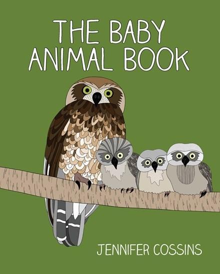 The Baby Animal Book by Jennifer Cossins Hardcover Book